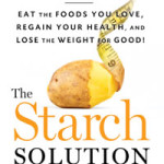 The Starch Solution, new from Dr. John McDougall